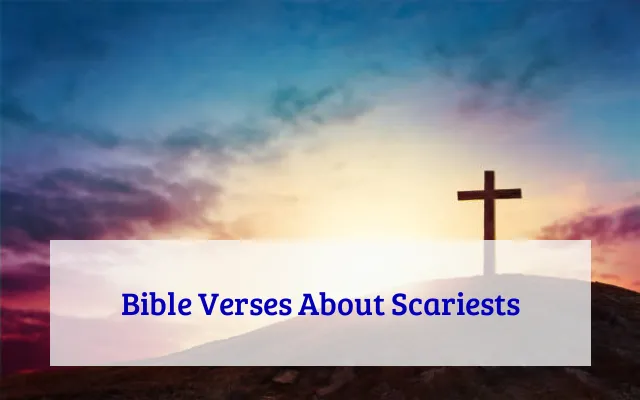 Bible Verses About Scariests
