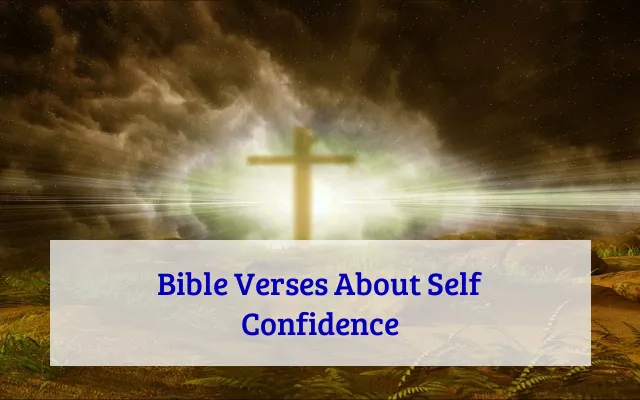 Bible Verses About Self Confidence