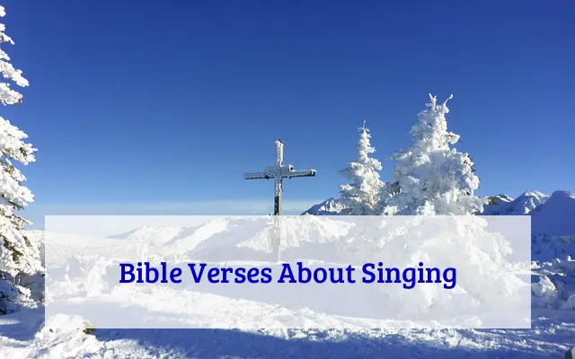 Bible Verses About Singing