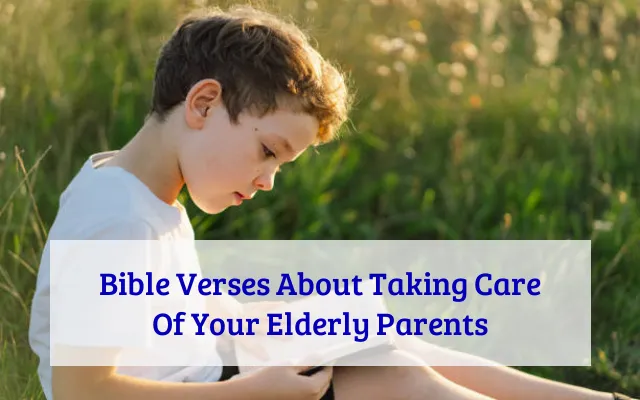 Bible Verses About Taking Care Of Your Elderly Parents