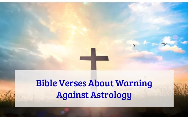 Bible Verses About Warning Against Astrology