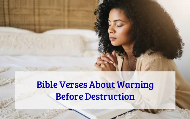 Bible Verses About Warning Before Destruction