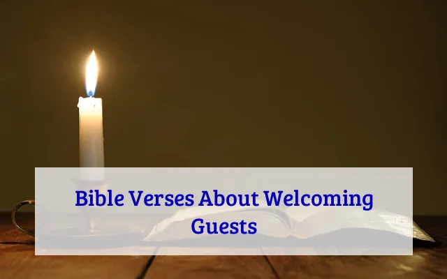 Bible Verses About Welcoming Guests